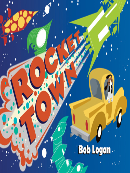 Title details for Rocket Town by Bob Logan - Available